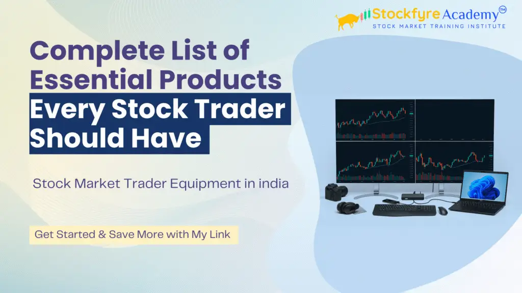 Complete List of Essential Products Every Stock Trader Should Have