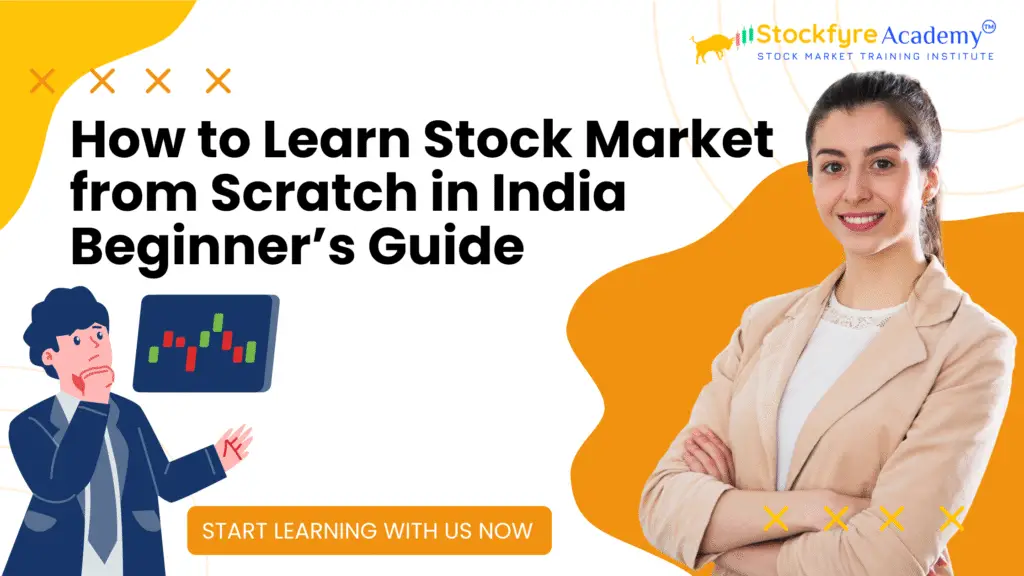 How to Learn Stock Market from Scratch in India – Beginner’s Guide