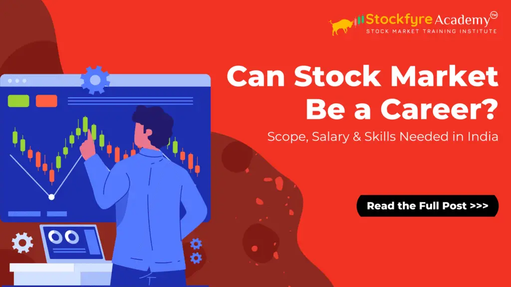 1. Can Stock Market Be a Career? Scope, Salary & Skills Needed in India