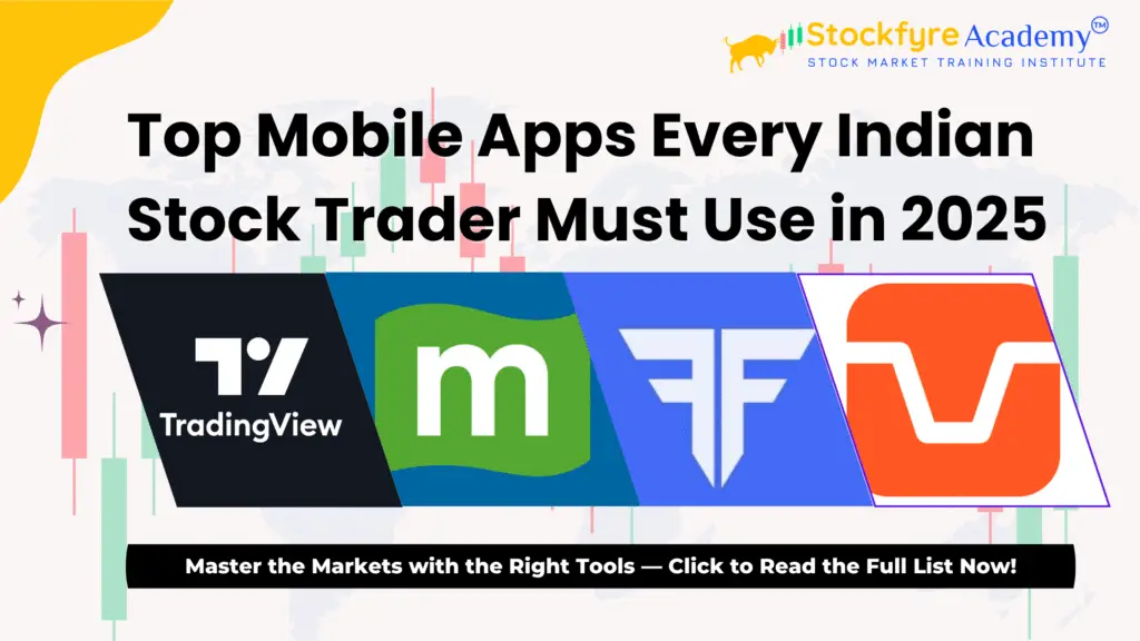 Top Mobile Apps Every Indian Stock Trader Must Use in 2025
