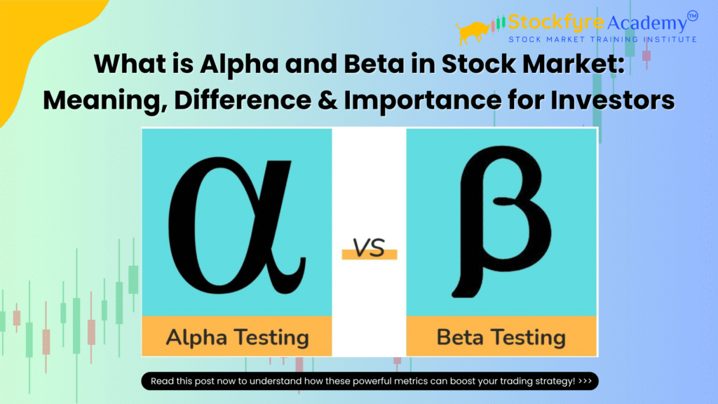 What is Alpha and Beta in Stock Market: Meaning, Difference & Importance for Investors