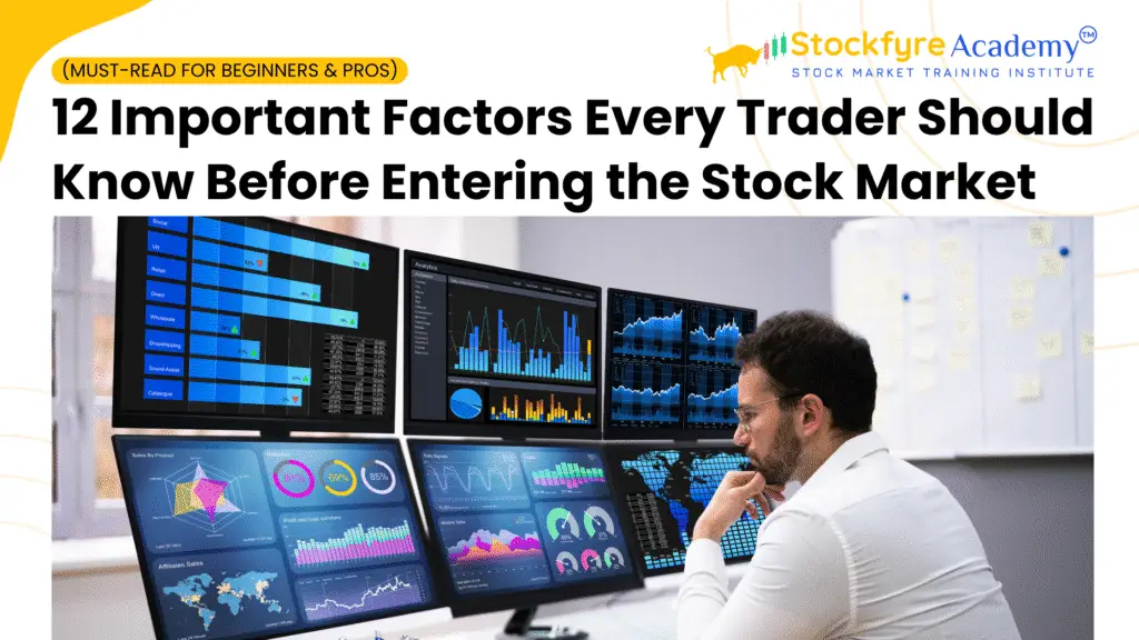 12 Important Factors Every Trader Should Know Before Entering the Stock Market