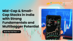 Mid-Cap & Small-Cap Stocks in India with Strong Fundamentals and Multibagger Potential