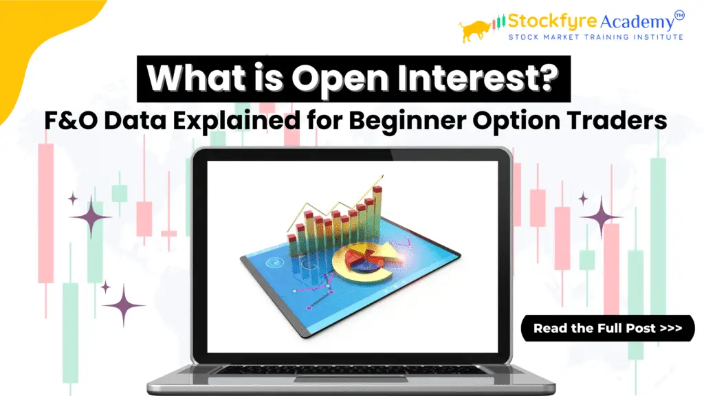 What is Open Interest? F&O Data Explained for Beginner Option Traders
