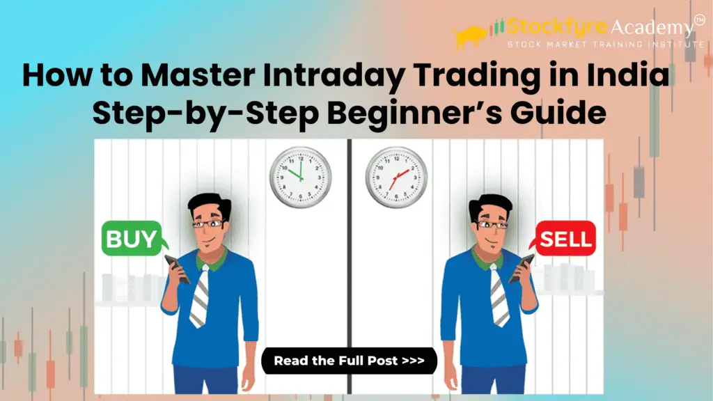 How to Master Intraday Trading in India Step-by-Step Beginner’s Guide