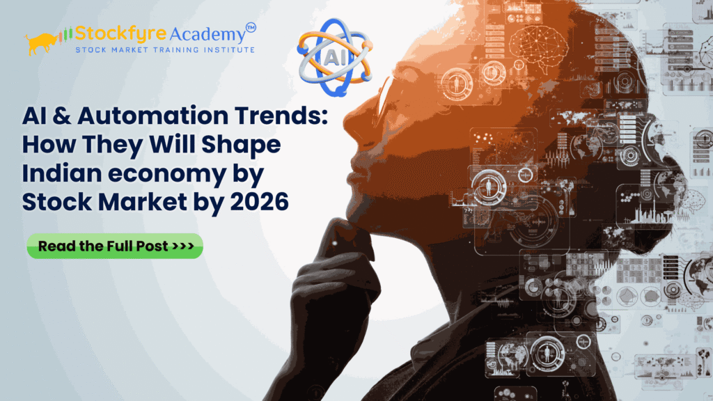 AI & Automation Trends: How They Will Shape Indian economy by Stock Market by 2026